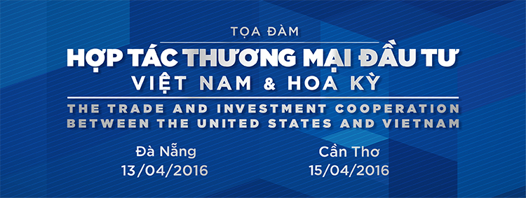 Tọa đàm về hợp tác thương mại giữa Việt Nam và Hoa Kỳ